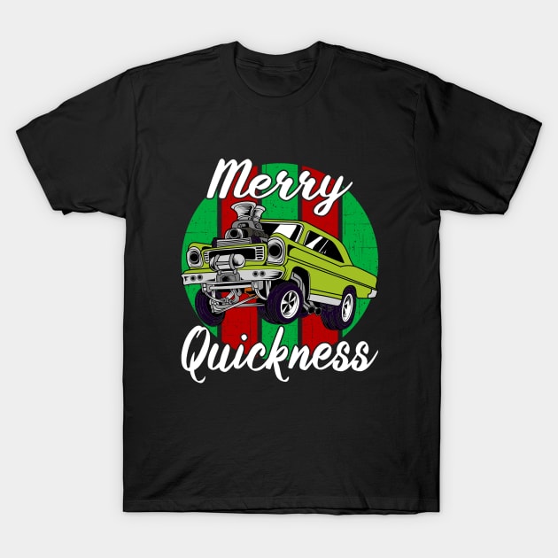 Merry Quickness Funny Christmas Vintage Hotrod Muscle Car T-Shirt by CharJens